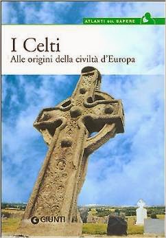 I Celti - Alle origini della civiltà d'Europa ( recensione libro )